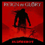 REIGN OF GLORY - Slingshot