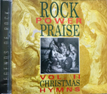 rock power praise christmas hymns - great rocking versions of Joy To The World, Hark! The Herald Angels Sing, God Rest Ye Merry Gentlemen, Silent Night and many more!